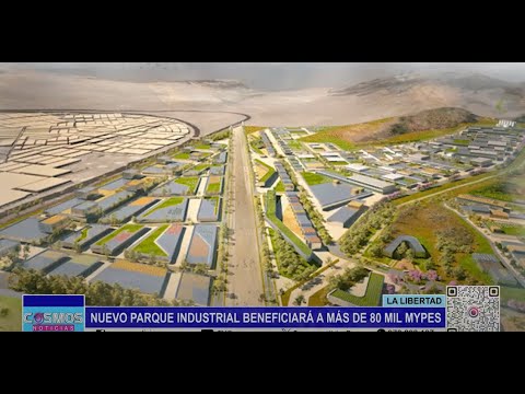 La Libertad: nuevo parque industrial beneficiará a más de 80 mil mypes