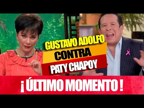 ??¡ GUSTAVO ADOLFO INFANTE ? HABLA MAL de PATY CHAPOY ??