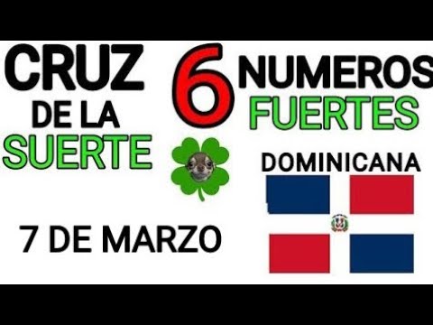 Cruz de la suerte y numeros ganadores para hoy 7 de Marzo para República Dominicana