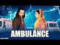 AMBULANCE ( Full Video ) PS Polist New Song 2024  Haryanvi Song  Depression Album  RK Polist