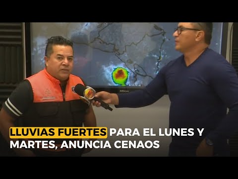 Lluvias fuertes para el lunes y martes, anuncia CENAOS