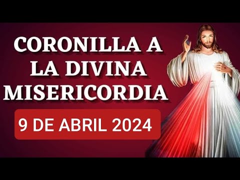 ? CORONILLA DE LA DIVINA MISERICORDIA HOY MARTES 9 DE ABRIL 2024 ?