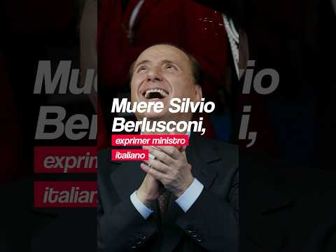 Silvio Berlusconi muere a los 86 años #ultimahora #mvsnoticias #italia