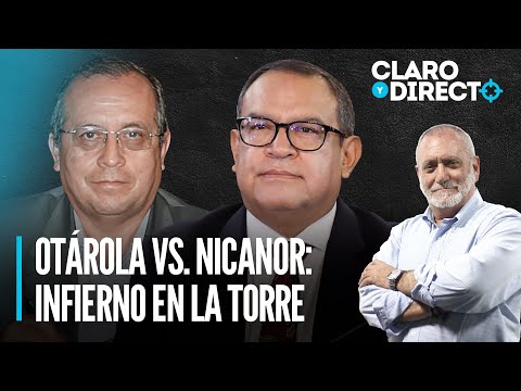 Alberto Otárola vs. Nicanor Boluarte: Infierno en la torre | Claro y Directo con Álvarez Rodrich
