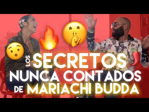 LOS SECRETOS NUNCAS CONTADOS DE MARIACHI BUDDA