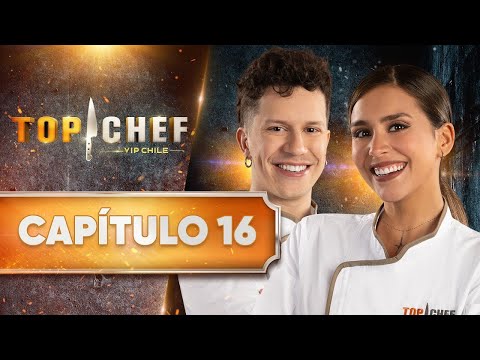 CAPÍTULO 16 ? TOP CHEF VIP CHILE