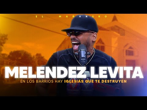 En los barrios hay iglesias que te destruyen - Melendez Levita