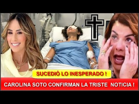 ULTIMA HORA ! CONFIRMAN LA TRISTE NOTICIA ! CAROLINA SOTO  DIA A DIA   SUCEDIÓ LO INESPERADO HOY !