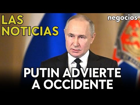 LAS NOTICIAS: Putin avisa que su victoria es un mensaje a Occidente; Trump recula con la OTAN; BRICS