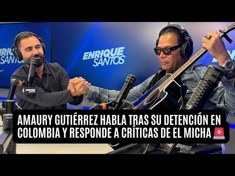 Amaury Gutiérrez Habla Tras Su Detención en Colombia y Responde a Críticas de El Micha