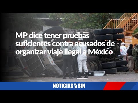 MP dice tener pruebas suficientes contra acusados de viaje ilegal a México