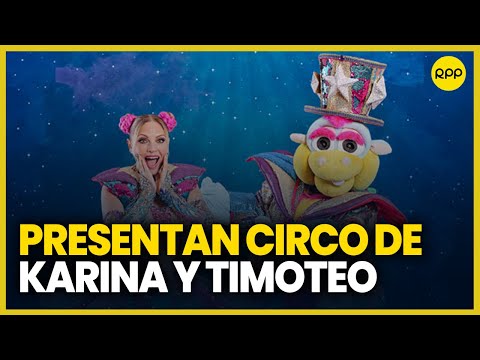 Circo de Karina y Timoteo presenta su espectáculo 'Volvamos a soñar'