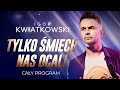 ''Tylko �miech nas ocali''