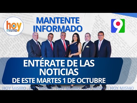 Titulares de prensa dominicana martes 01 de octubre 2024 | Hoy Mismo