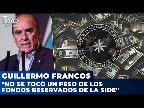 Guillermo Francos: No se tocó un peso de los fondos reservados de la SIDE