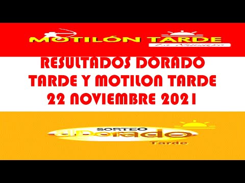 Resultados del DORADO TARDE de lunes 22 noviembre 2021 MOTILON TARDE LOTERIAS DE HOY RESULTADOS DIA