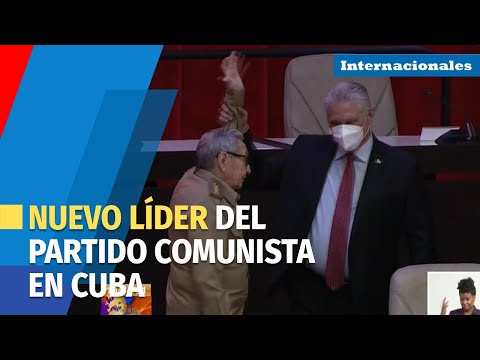 El presidente Díaz-Canel es elegido líder del PC de Cuba en reemplazo de Castro
