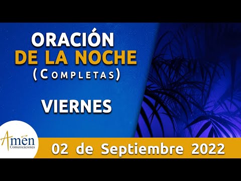 Oración De La Noche Hoy Viernes 2 Septiembre 2022 l Padre Carlos Yepes l Completas l Católica l Dios