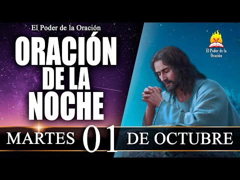 ORACIÓN de la Noche de hoy MARTES 01 de Octubre de 2024 | El Poder de la Oración