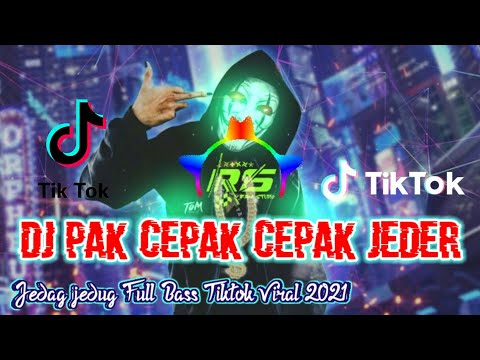 DJ PAK CEPAK CEPAK JEDER | JEDAG JEDUG FULL BASS VIRAL TIKTOK TERBARU 2021