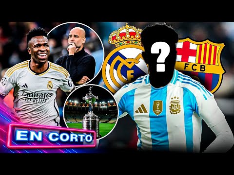 BARÇA vs MADRID por joya ARGENTINA | ¡Volvió la LIBERTADORES! | PEP pierde 'ARM4' ANTI-VINI, pero...