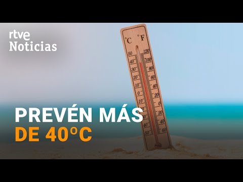 OLA DE CALOR: SUBEN las TEMPERATURAS, Andalucía, Canarias y Extremadura en ALERTA NARANJA | RTVE