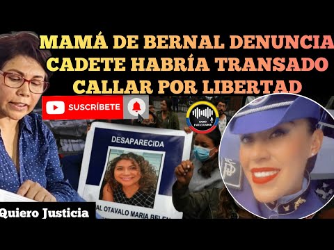 MADRE DE MARÍA BELEN BERNAL DENUNCIA CADETE SÁNCHEZ HABRÍA TRANSADO CALLARSE Y SALIR NOTICIAS RFE TV
