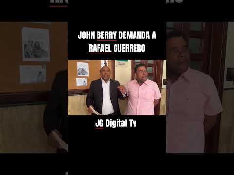 John Berry demanda a Rafael Guerrero de Corrupción al desnudo 12 Marzo 2024