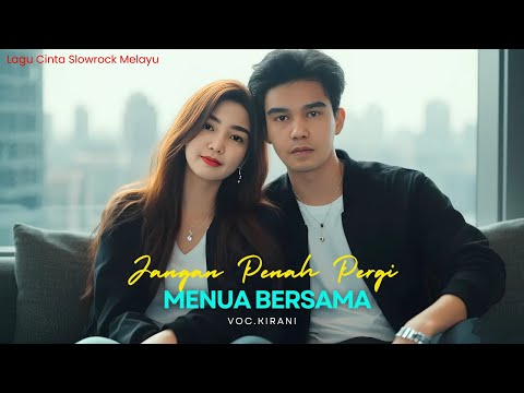 MENUA BERSAMA - Jangan Pernah Pergi II Lagu Cinta Slow Rock Ballad Melayu Malaysia