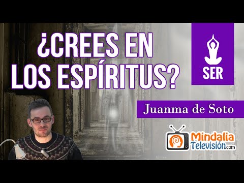¿Crees en los espíritus?, por Juanma de Soto