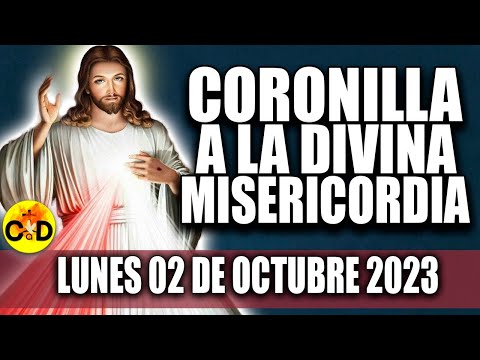 CORONILLA A LA DIVINA MISERICORDIA DE HOY LUNES 2 de OCTUBRE 2023 ORACIÓN dela Misericordia REZO