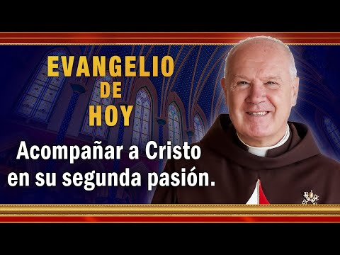 EVANGELIO DE HOY - Sábado 25 de Septiembre | Acompañar a Cristo en su segunda Pasión #EvangeliodeHoy