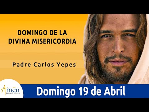 Evangelio de Hoy Domingo 19 de Abril de 2020 l Padre Carlos Yepes