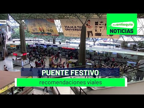 Puente festivo recomendaciones viales - Teleantioquia Noticias