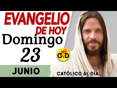 Evangelio del día de Hoy Domingo 23 de Junio de 2024 | Lectura y Reflexión católica| #evangeliodehoy