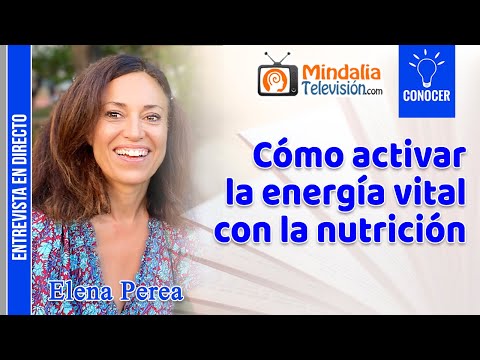 22/02/23 Cómo activar la energía vital con la nutrición. Entrevista a Elena Perea