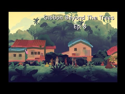 GibbonBeyondTheTreesEP8l