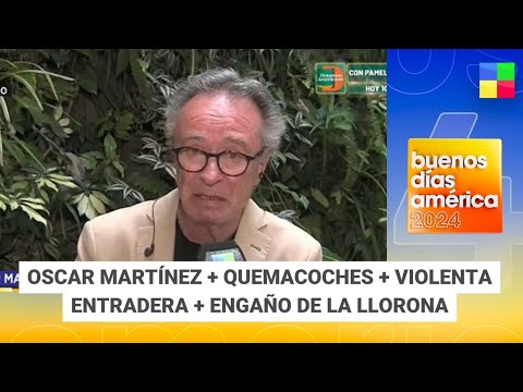 Oscar Martínez + Quemacoches + Violenta entradera + Estafas #BDA | Programa completo (09/04/24)