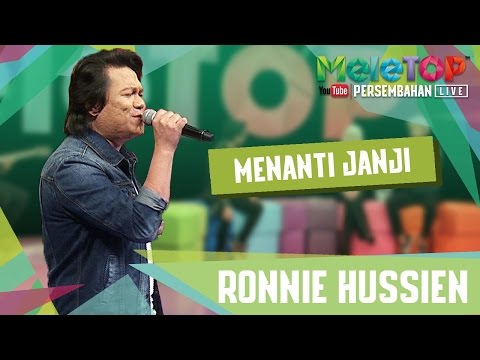 Menanti Janji - Ronnie Hussein - Persembahan LIVE MeleTOP Episod 221 [24.1.2017]