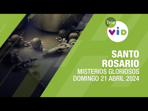 Santo Rosario de hoy Domingo 21 Abril de 2024  Misterios Gloriosos #TeleVID #SantoRosario