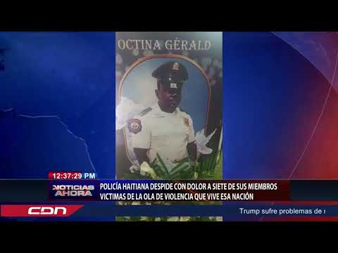 Policía haitiana despide con dolor siete de sus miembros víctimas de la ola de violencia que viven