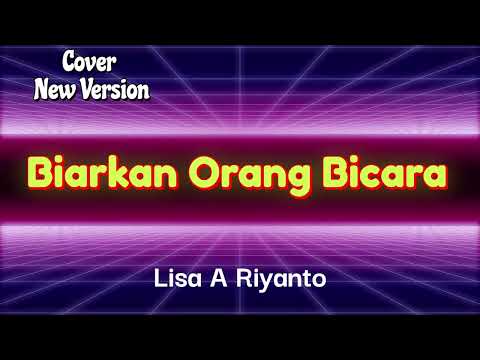 Biarkan Orang Bicara _ Lisa A Riyanto _ Cover _ New Version