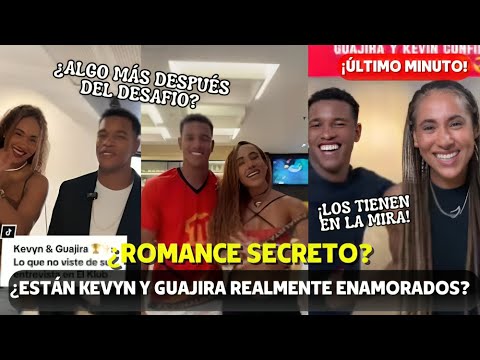 ÚLTIMO MINUTOGUAJIRA RESPONDE A LOS RUMORES DE AMOR CON KEVYN EN EL DESAFIO XX ¿ES REAL EL ROMANCE?