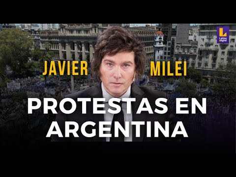 ARGENTINA EN VIVO | PROTESTAS CONTRA JAVIER MILEI