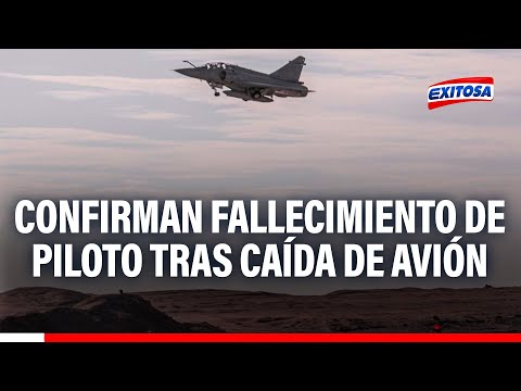 Tragedia en Arequipa: FAP confirma fallecimiento de piloto tras caída de avión Mirage 2000