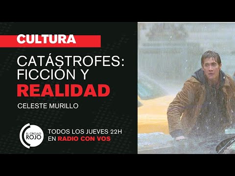 CULTURA Celeste Murillo | Catástrofes: ficción y realidad