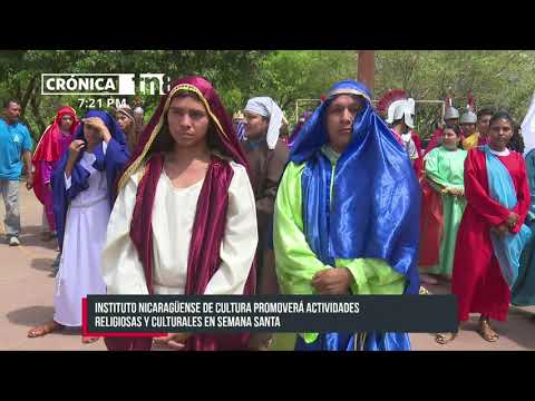 Plan de actividades religiosas y culturales de Semana Santa en Nicaragua