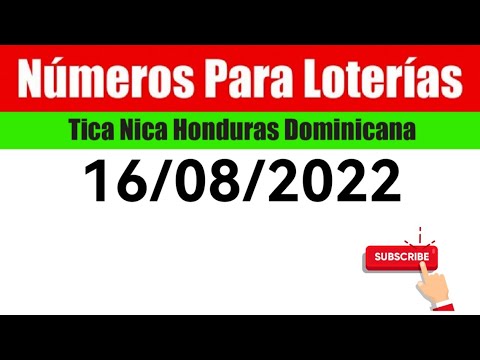 Numeros Para Las Loterias 16/08/2022 BINGOS Nica Tica Honduras Y Dominicana