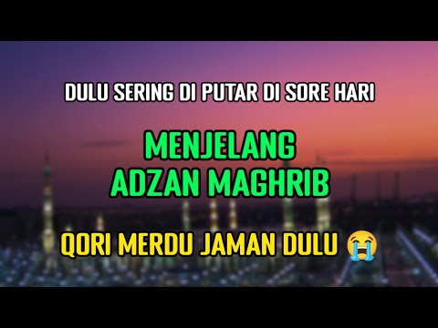 Qori Merdu - Cocok Di Putar Sore Hari Menjelang Adzan Maghrib 💞