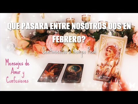 ?QUE PASARA ENTRE NOSOTROS DOS EN FEBRERO 2024? CONFESIONES DE AMOR ? TAROT INTERACTIVO AMOR